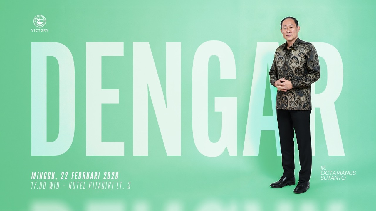 Dengar (Ir. Octavianus Sutanto) | Ibadah V-Family GBI Victory Kebon Jeruk