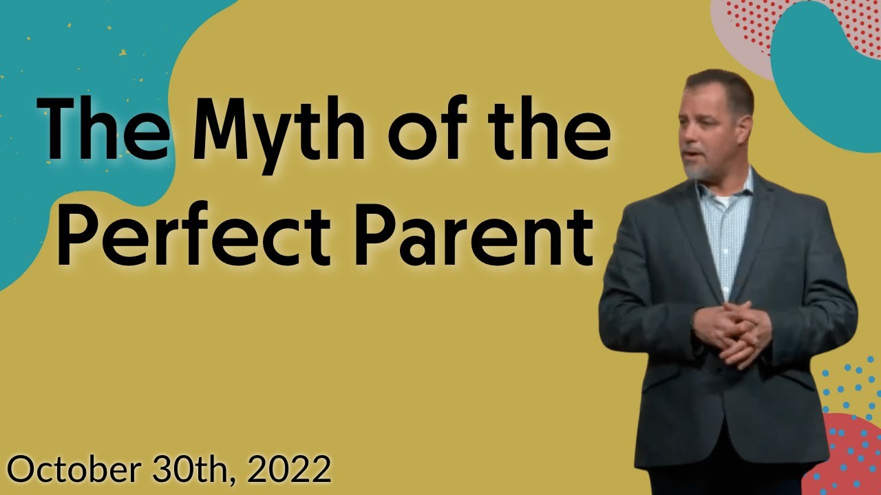 The Myth of the Perfect Parent