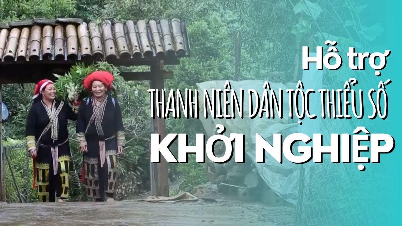 Hỗ trợ thanh niên dân tộc thiểu số khởi nghiệp (English subtitles) | VTV4