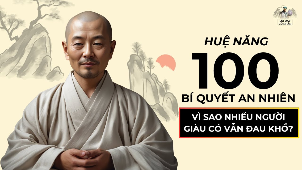 LỜI DẠY NGÀN ĐỜI – THAY ĐỔI TÂM TRÍ | Minh Triết Sâu Sắc từ Huệ Năng