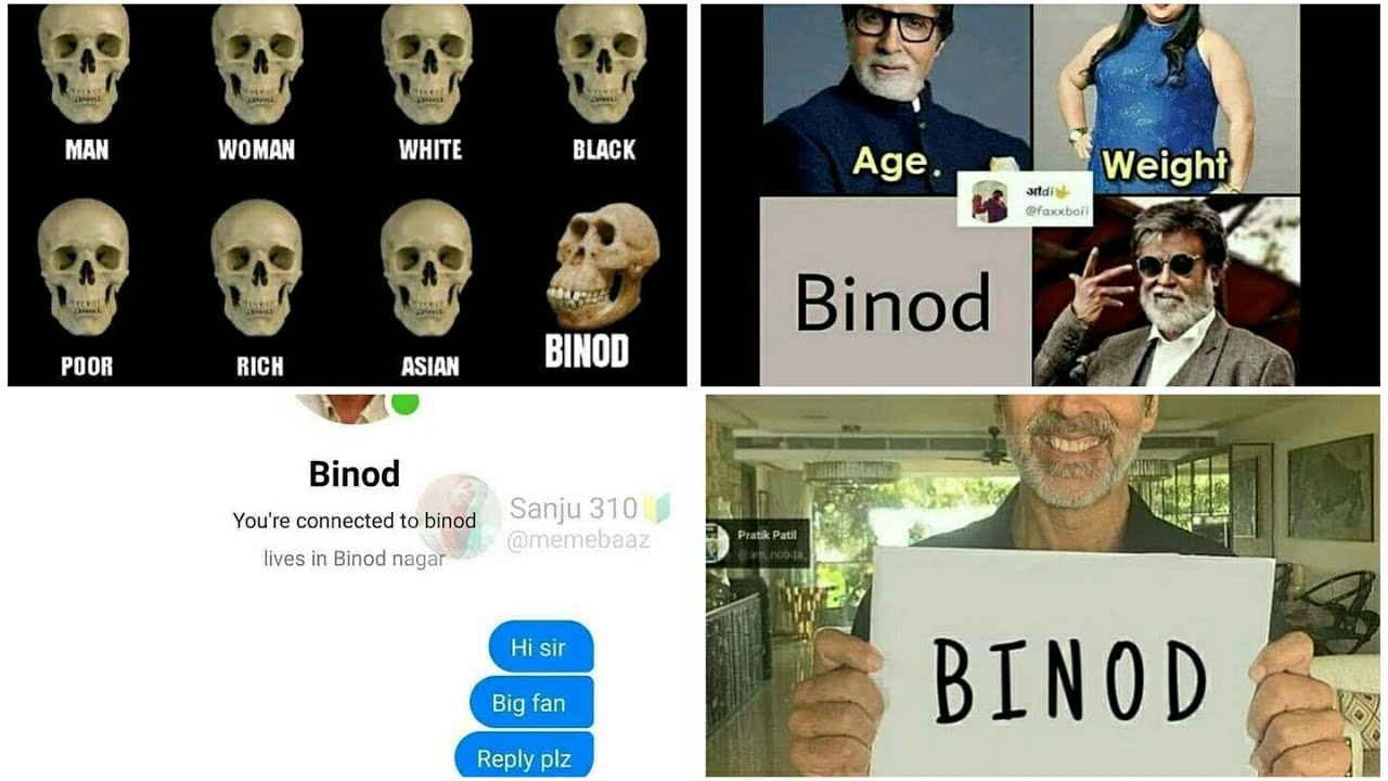 BINOD MEMES Who is Binod ? Binod OP He is Binod. Only for Binods