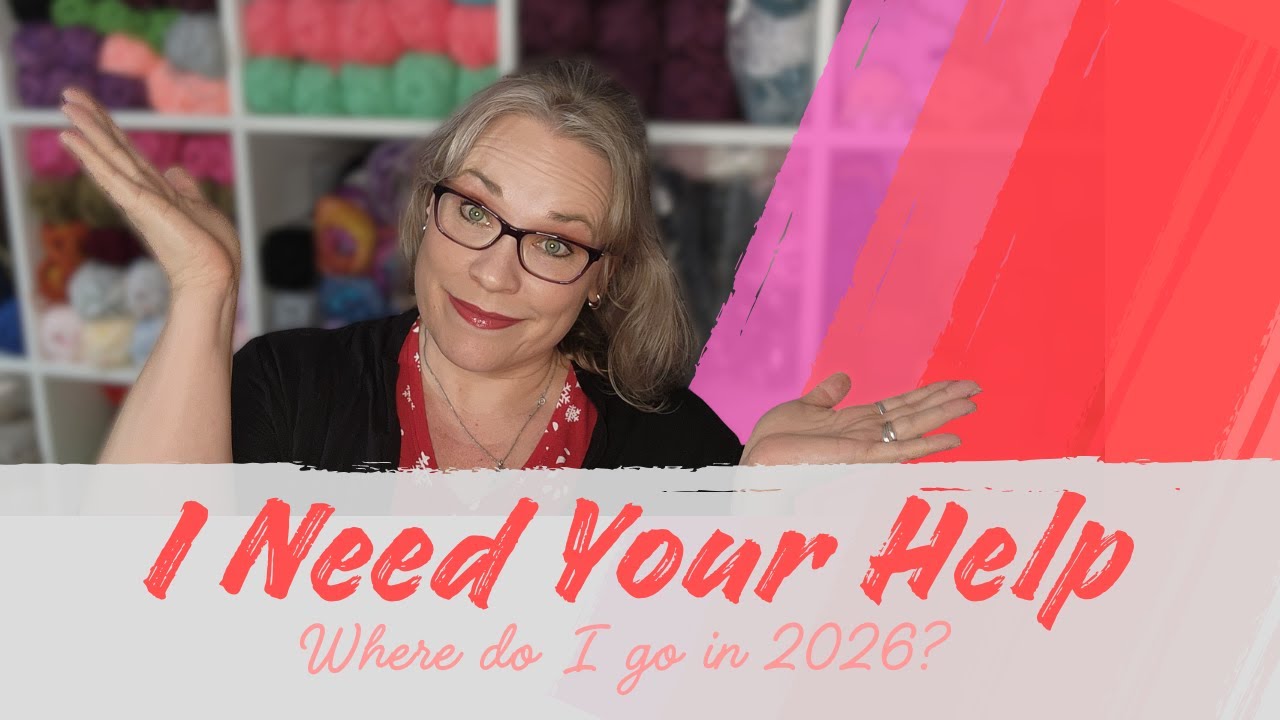 I Need Your Help!!  Where do I go in 2026?