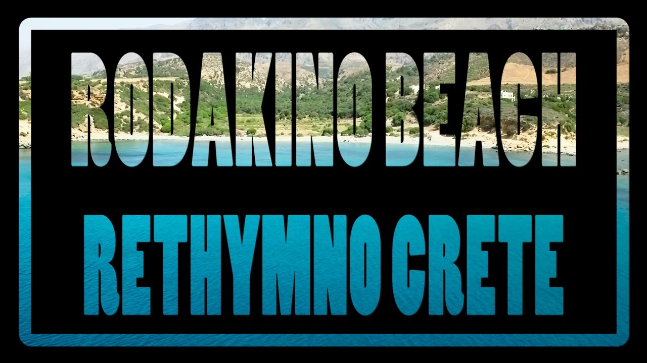 Rodakino Beach || Rethymno || Crete || Greece by Drone || Ροδάκινο - Ρέθυμνο