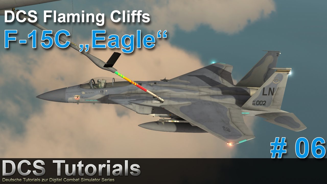 DCS Flaming Cliffs: F-15C #06 [Deutsch/ Full HD] - Luftbetankung