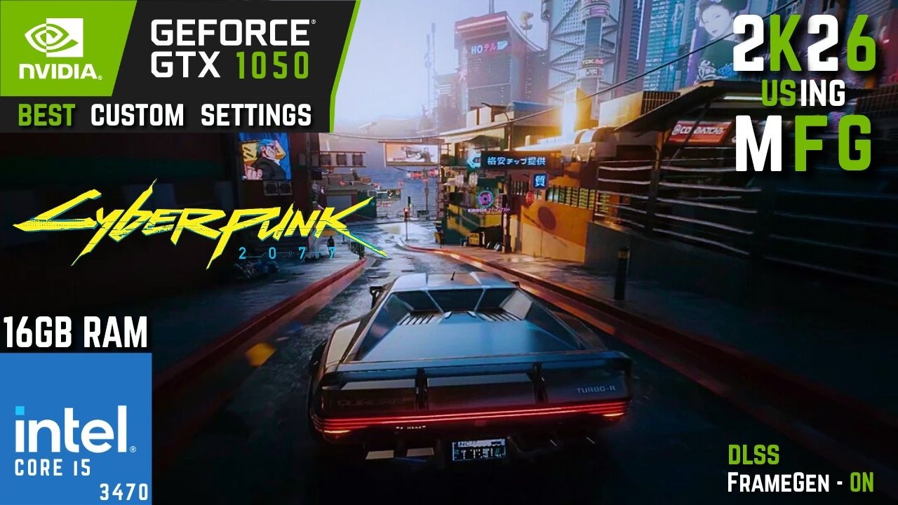 Cyberpunk 2077 Multi-Frame Generation Mod Test | GTX 1050 2GB | i5-3470 | 16GB Ram | DLSS Quality