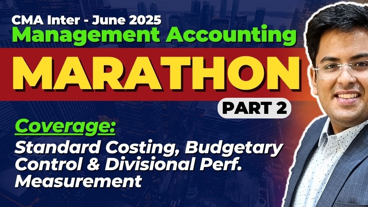 CMA Inter - Management Accounting | MARATHON - Part 2 | June (2025) | Gourav Kabra