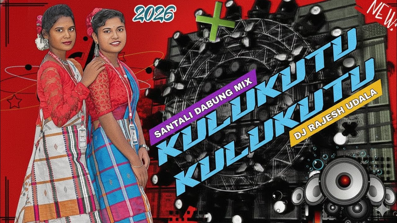 Santali Dabung Mix 2026 // Kulukutu Kulukutu // Mix by Dj Rajesh Style Udala 
