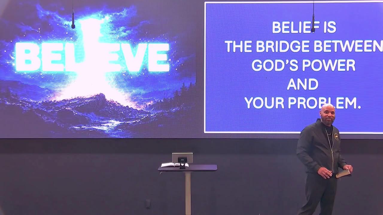 Believe PT 3 - Pastor Tre Staton