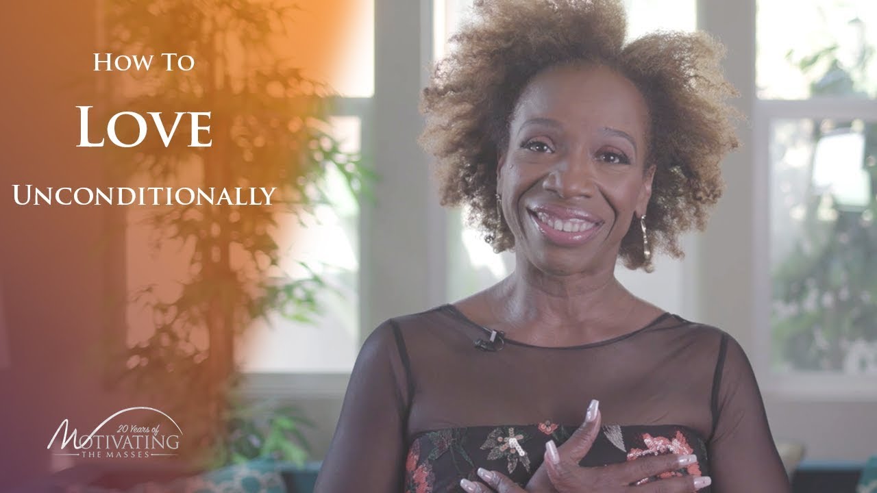How to Love Unconditionally - Lisa Nichols