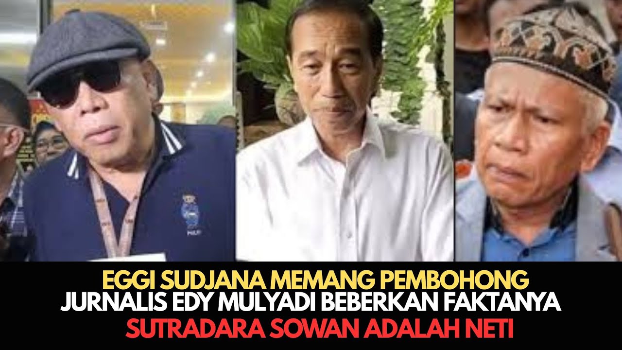 GAK KALENG-KALENG! EGGI SUDJANA MEMANG PEMBOHONG. JURNALIS EDY MULYADI UNGKAP BUKTINYA