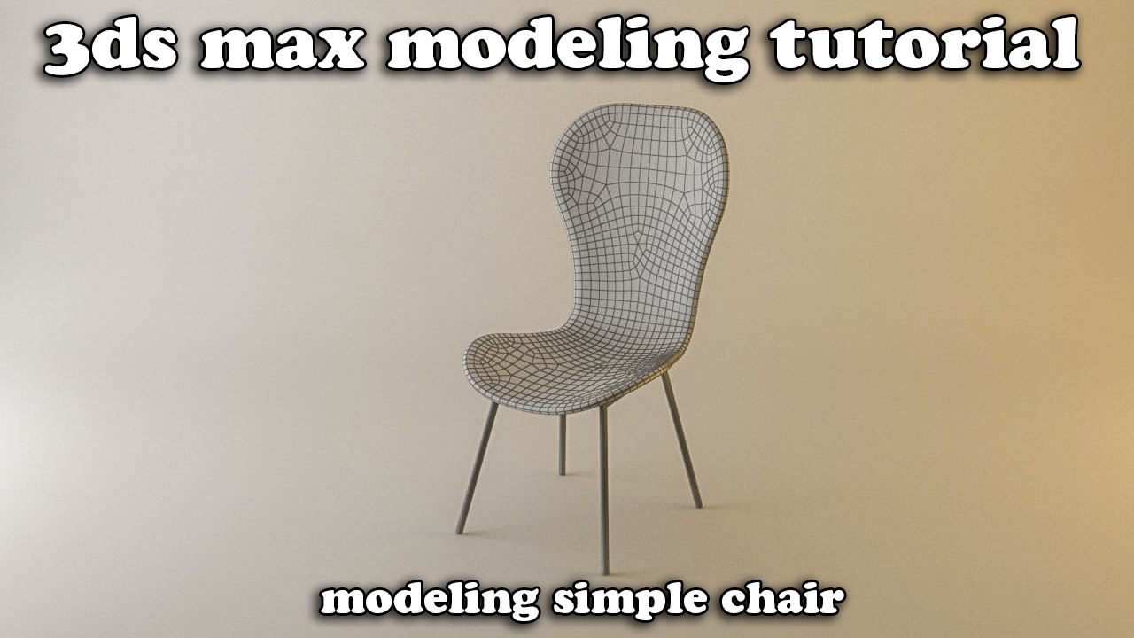 3DS MaX Tutorial - Modeling Chair
