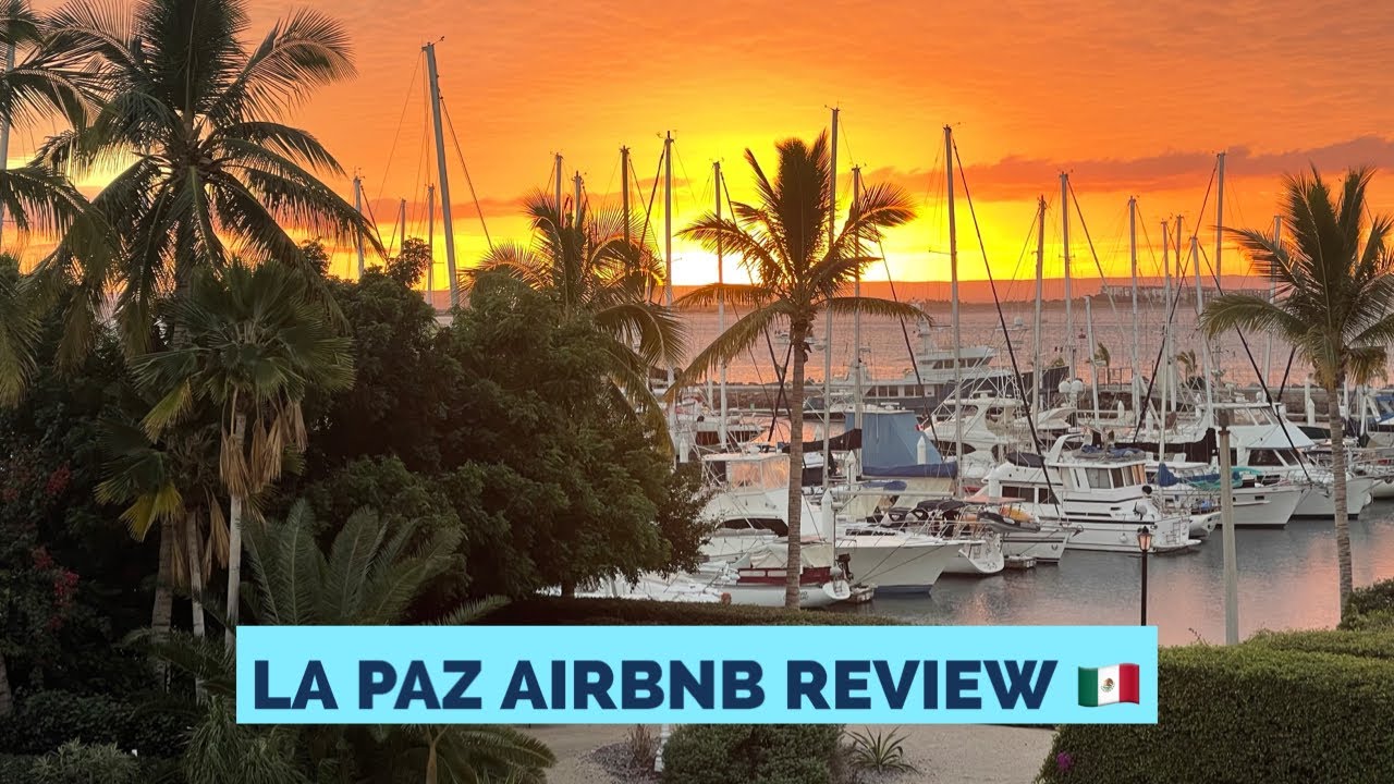La Paz, México 🇲🇽 Airbnb Review