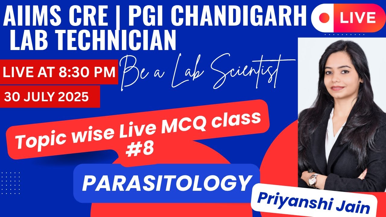 AIIMS CRE EXAM | PGI | LAB TECHNICIAN | LIVE MCQ CLASS #8 | PRIYANSHI JAIN | PARASITOLOGY