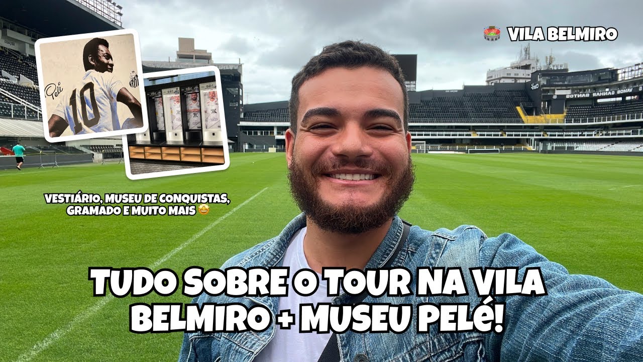 TOUR COMPLETO NA VILA BELMIRO + MUSEU PELÉ 👑🏟️