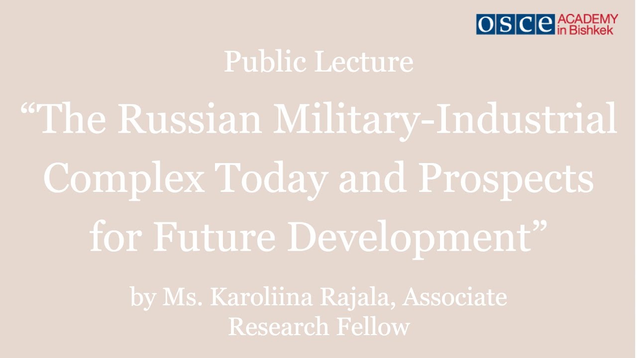 Public Lecture &ldquo;The Russian Military-Industrial Complex Today and Prospects for Future Development&rdquo;