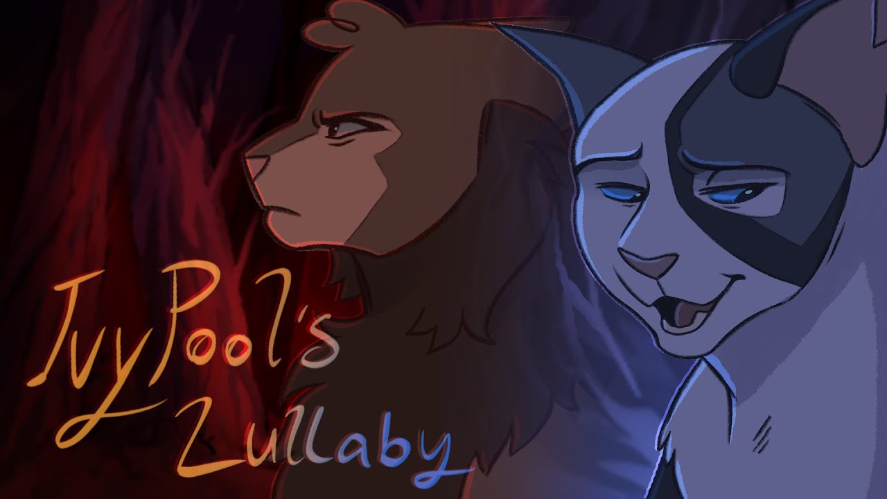 [Ivypool's Lullaby] !Storyboarded 72 hour MAP!