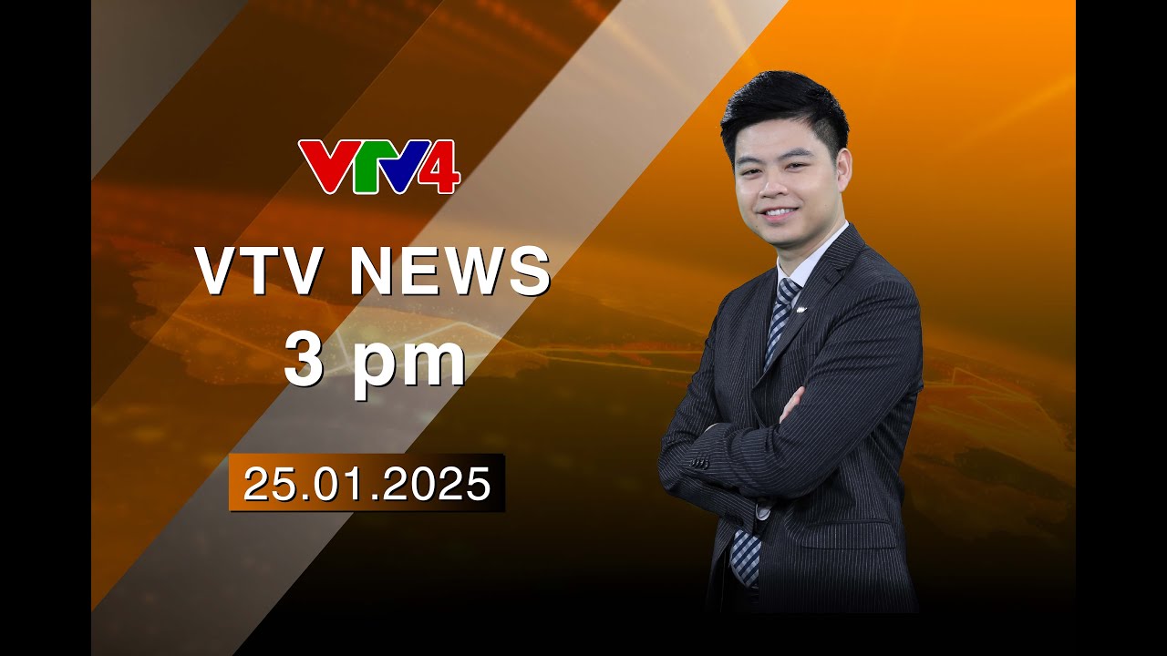 VTV News 15h - 25/01/2025 | VTV4