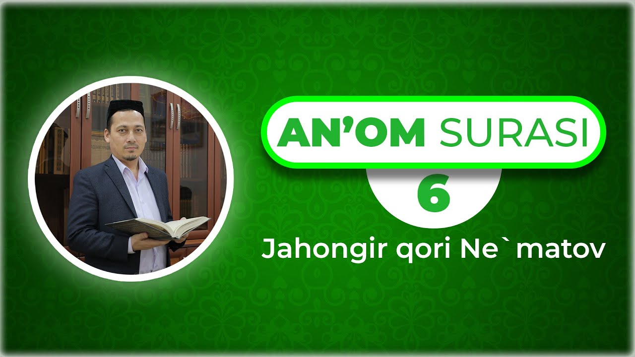 Ta'lim uchun 30 pora | 6 | An'om surasi (سورة الانعام) | Jahongir qori Ne'matov