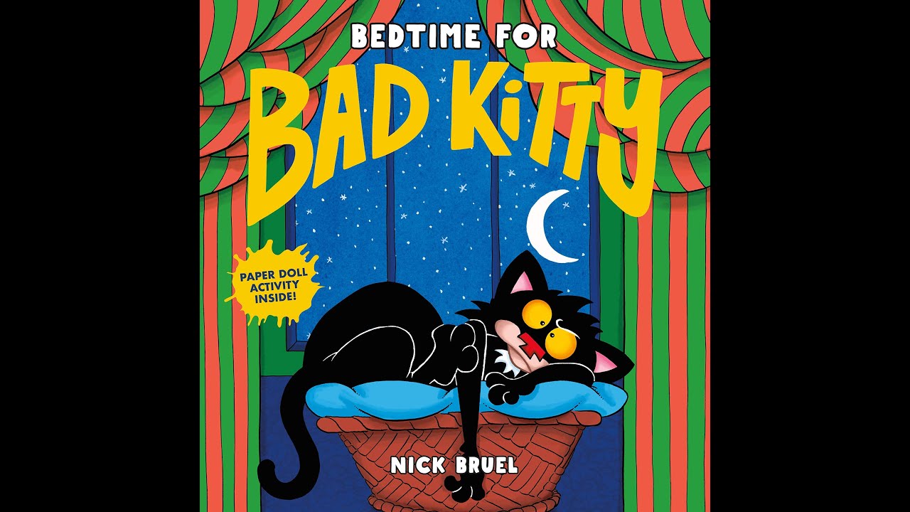 BEDTIME FOR BAD KITTY Read-aloud by Nick Bruel