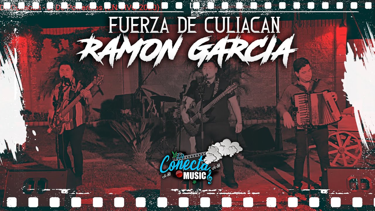 Fuerza De Culiacan - Ramon Garc&iacute;a (EN VIVO 2020)