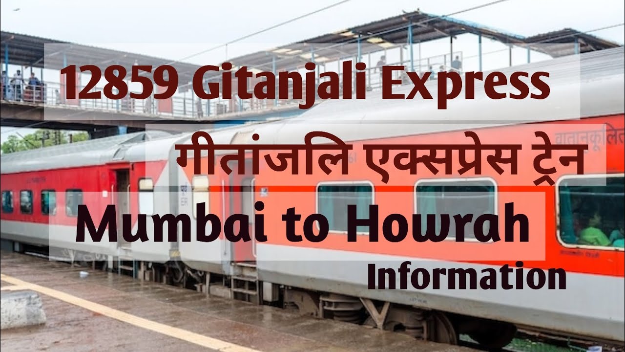 12859 Gitanjali Express !! Mumbai to Howrah Express Train !! Mumbai se Howrah Jane ke liye Train 