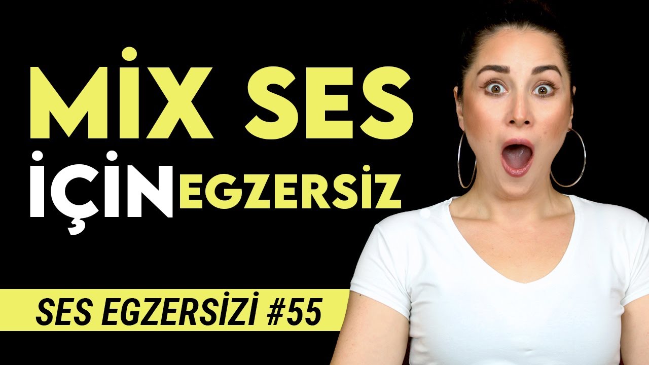 Sesi Maskeye Almak İçin Mix Ses Egzersizi #55