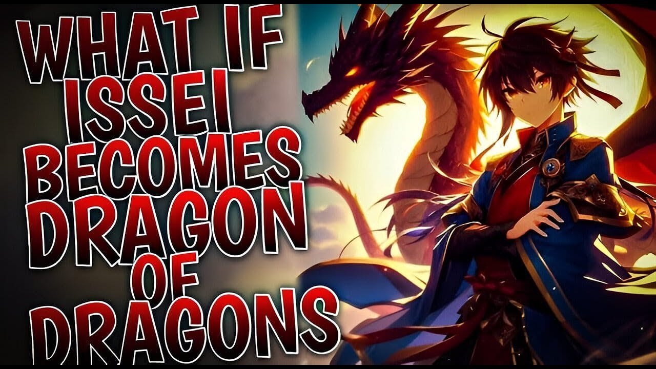 What If Issei Becomes Dragon Of Dragons | Part 1