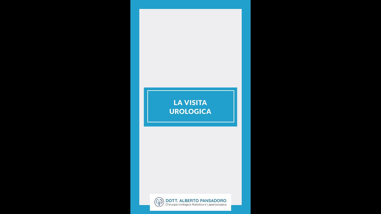 La visita urologica - Dr. Alberto Pansadoro