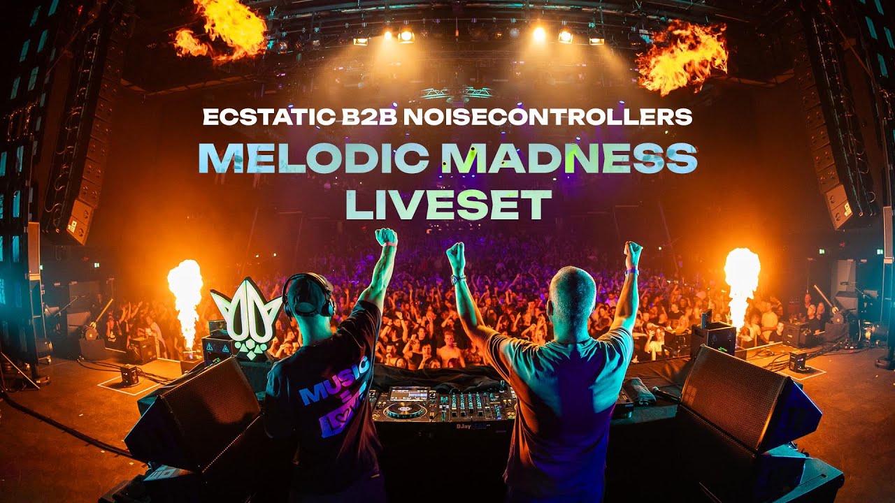 Ecstatic B2B Noisecontrollers | Melodic Madness 2025 (Liveset)