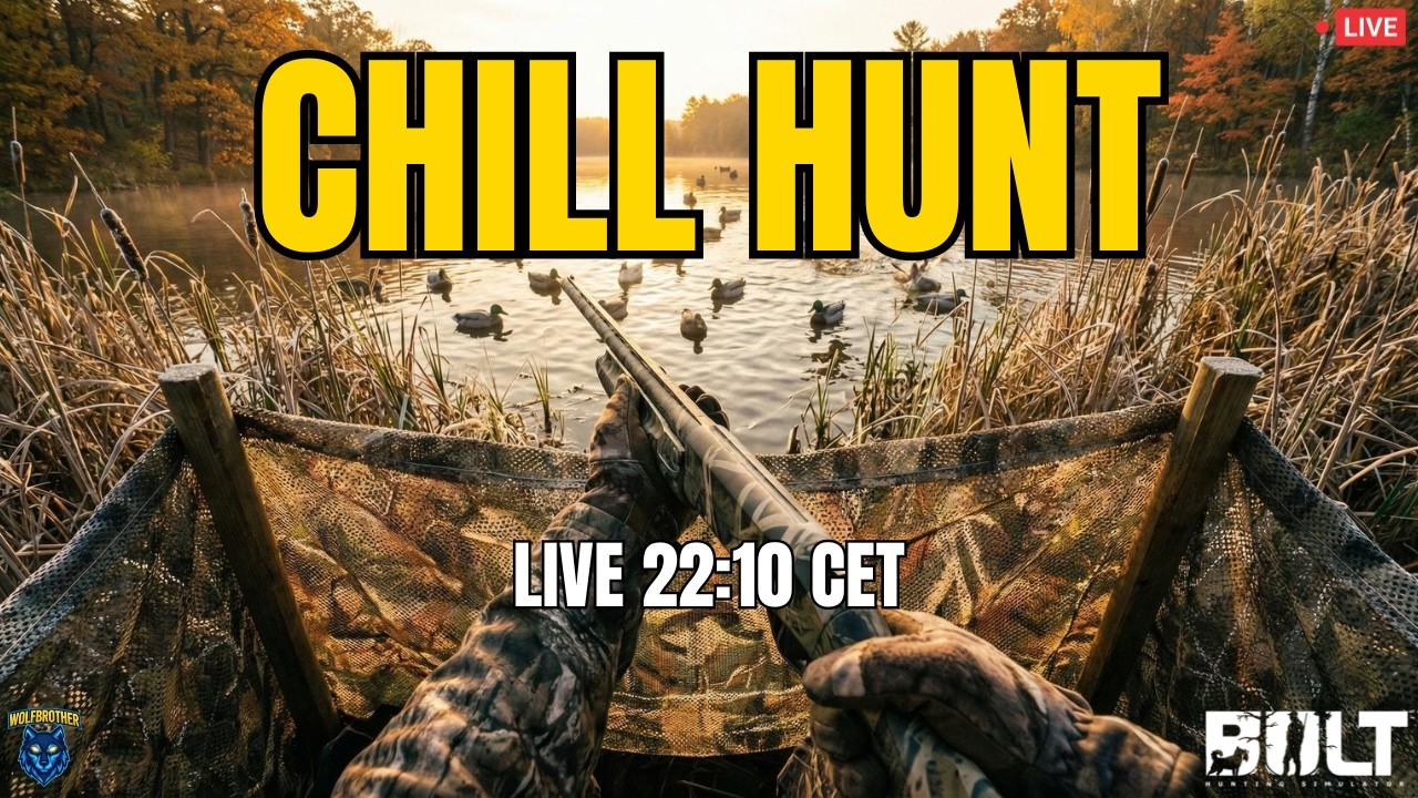 No Goal Tonight &ndash; Just Chill Hunting! BULT Hunting Simulator LIVE 22:10 CET 🦆