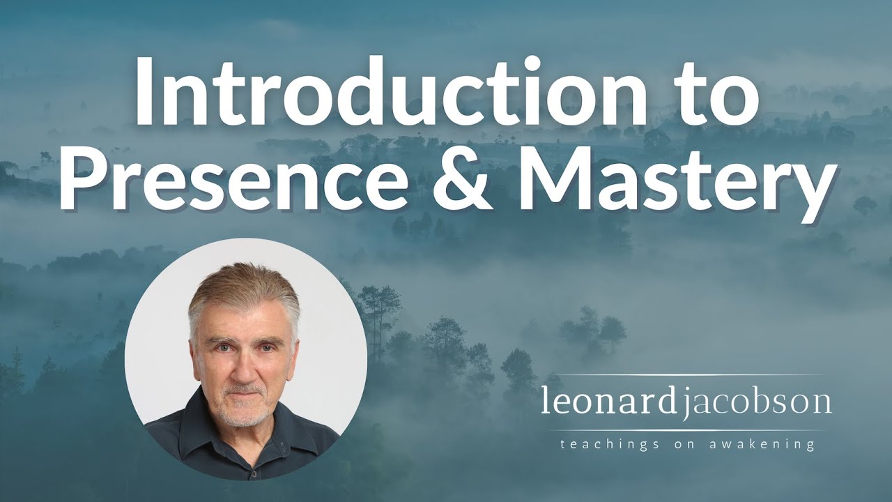 Introduction to Presence & Mastery