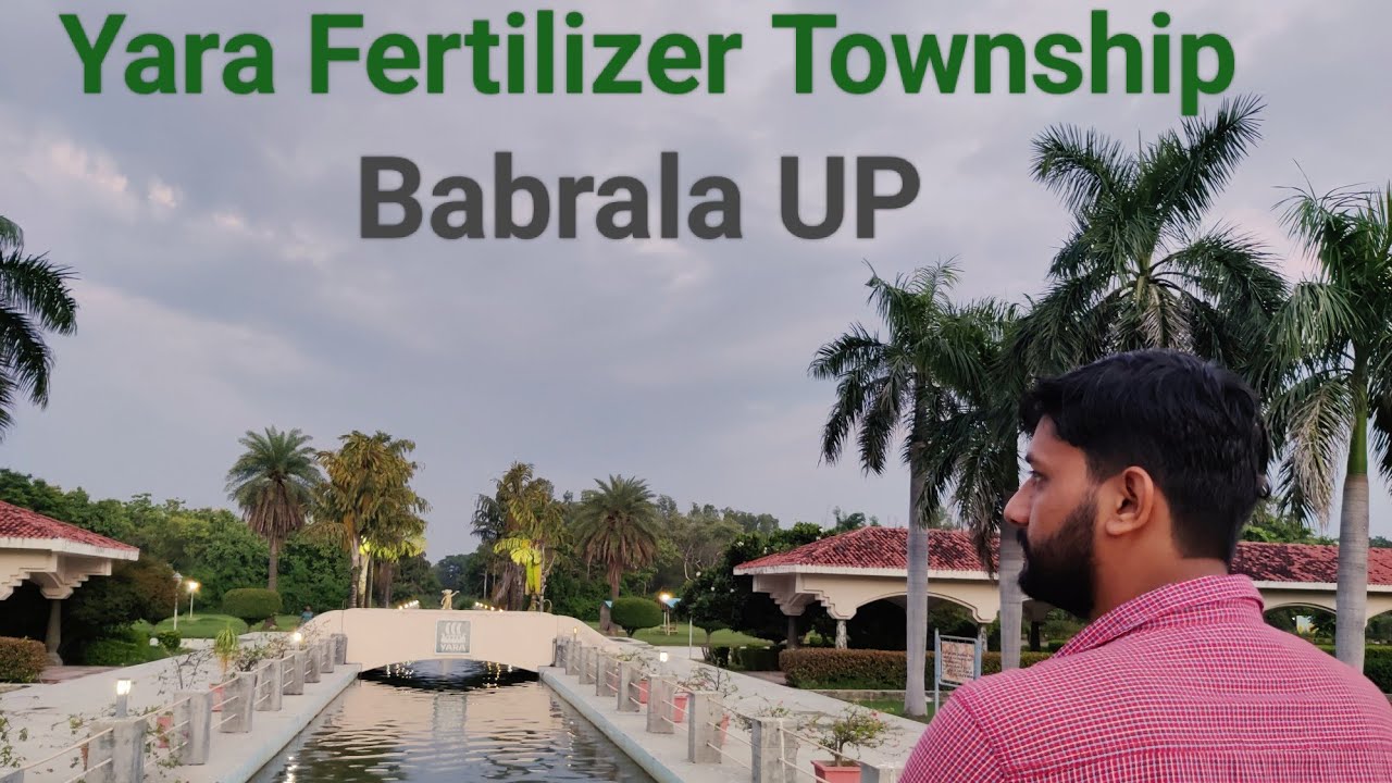 Yara Fertilizer Township Babrala India 🇮🇳 #munendrayadav