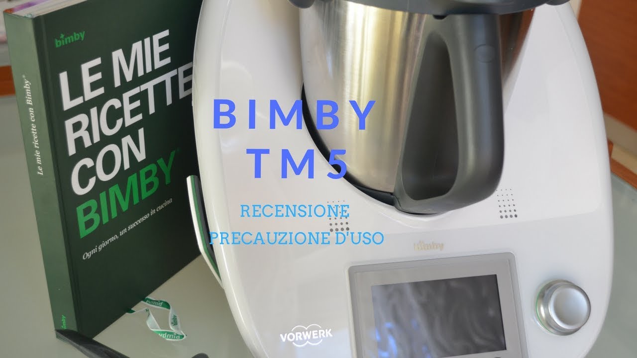 Bimby TM5 - video recensione - pericoli vari