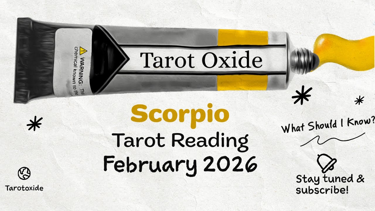 SCORPIO FEBRUARY 2026 Tarot Reading