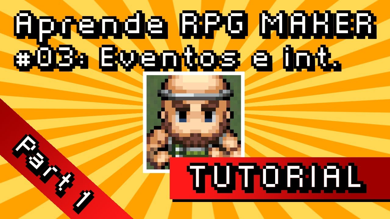 Aprende RPG MAKER #03: Eventos e interruptores - Part.1/2