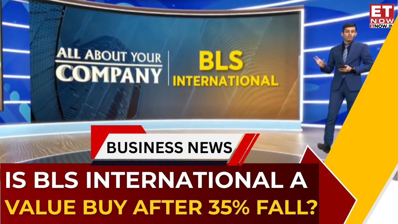 BLS International: 35% Stock Correction, Cheap Valuations & Growth Runway | All About Your Company