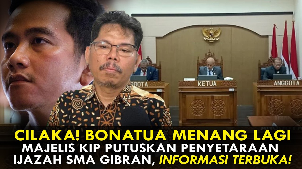 CILAKA! BONATUA MENANG LAGI. KIP PUTUSKAN PENYETARAAN IJAZAH SMA GIBRAN, INFORMASI TERBUKA!