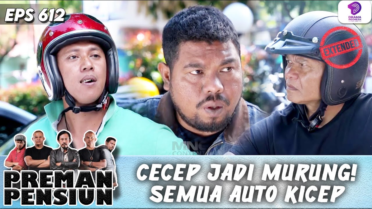CECEP JADI MURUNG, SEMUA LANGSUNG KICEP TAK BERKATA-KATA! | PREMAN PENSIUN 6 EXTENDED | EPS.12