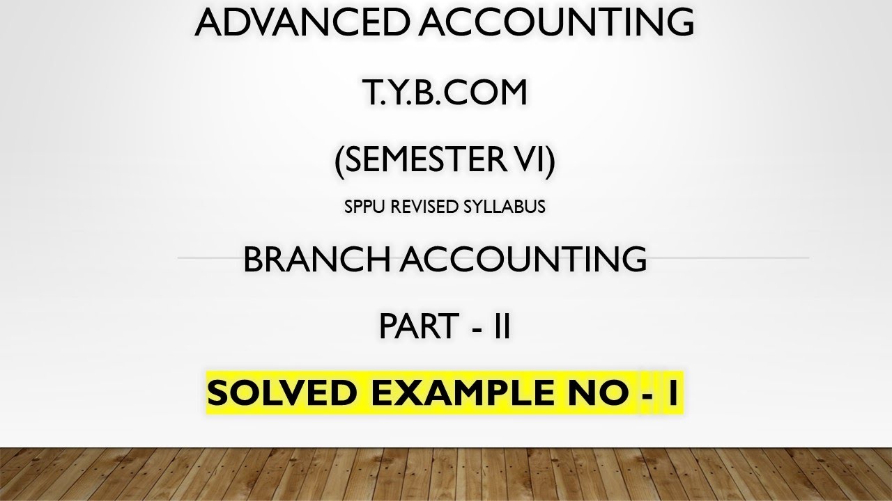 Branch Accounting Solved Example| T.Y.BCOM|SPPU| Loading | Branch Accounts| Part 2|