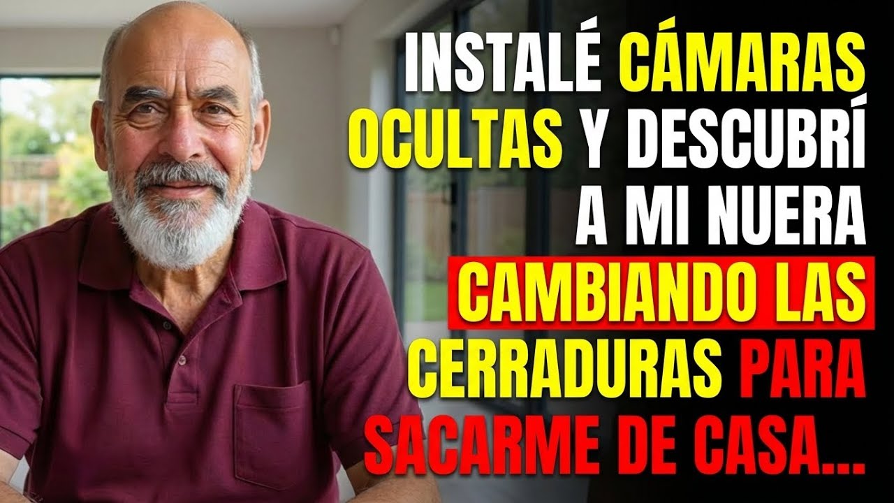 Instalé cámaras ocultas y sorprendí a mi nuera cambiando las cerraduras para echarme de casa…