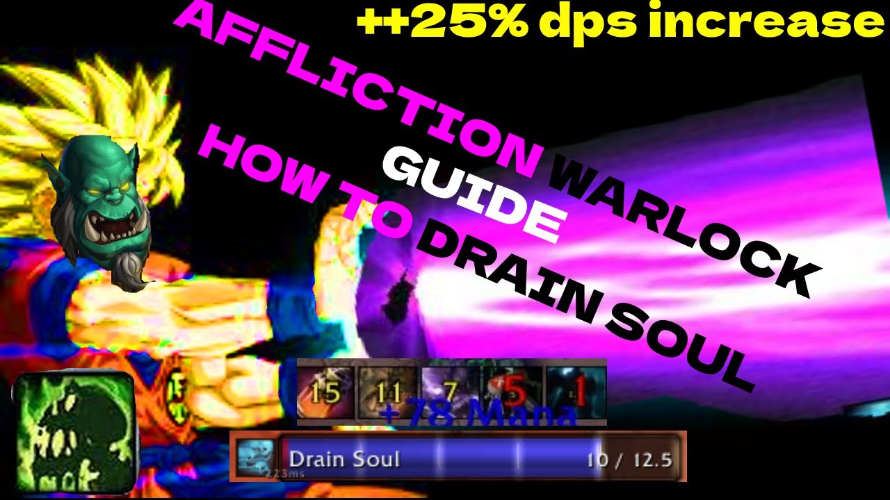 Affliction Warlock How to Drain Soul Correctly to Maximize Damage 3.3.5 Warmane & WOTLK Classic
