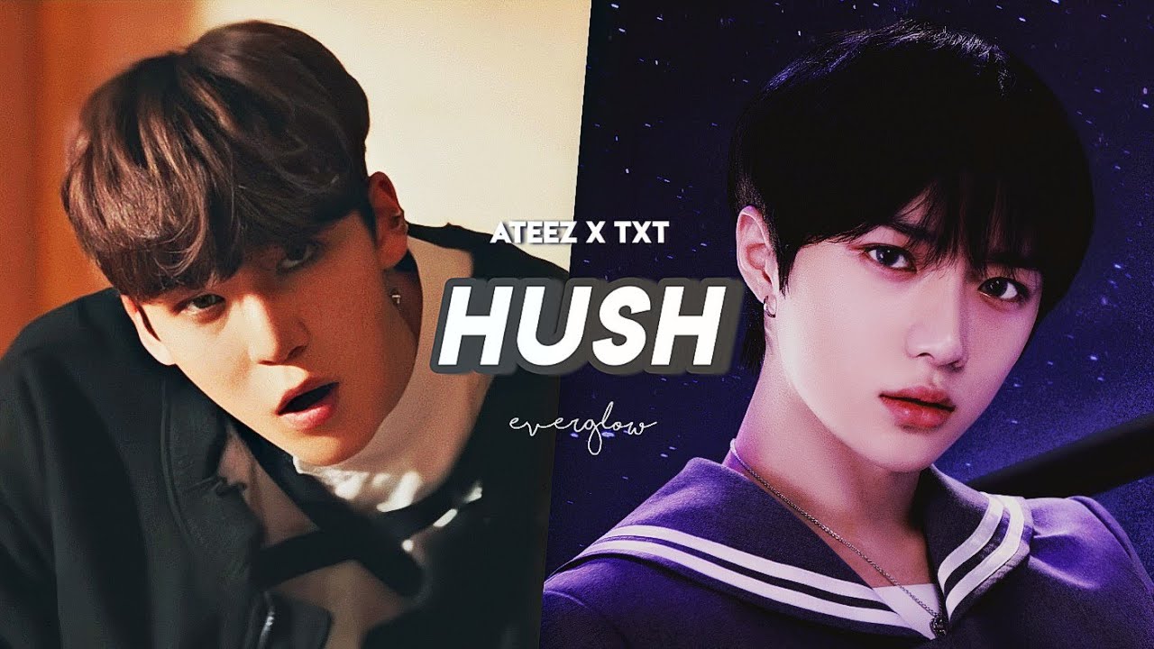 How would ATEEZ x TXT sing HUSH by EVERGLOW