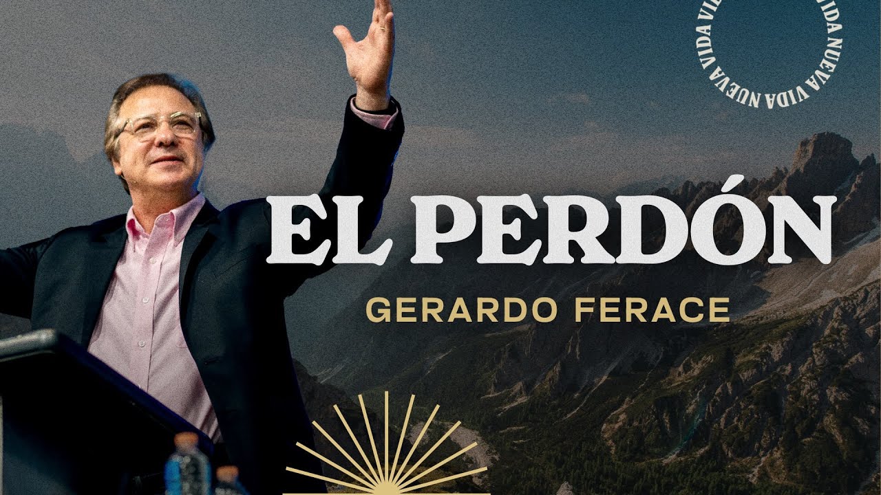 El perdón | Pr. Gerardo Ferace | VNPEM Norte