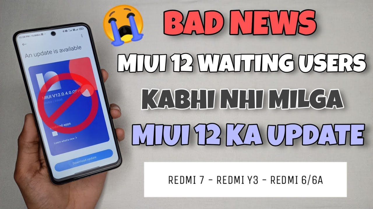 OFFICIAL BAD NEWS BY XIAOMI - MIUI 12 Update Permanent Suspend For Redmi 7/Y3/6/6A | Full Info 😢😢