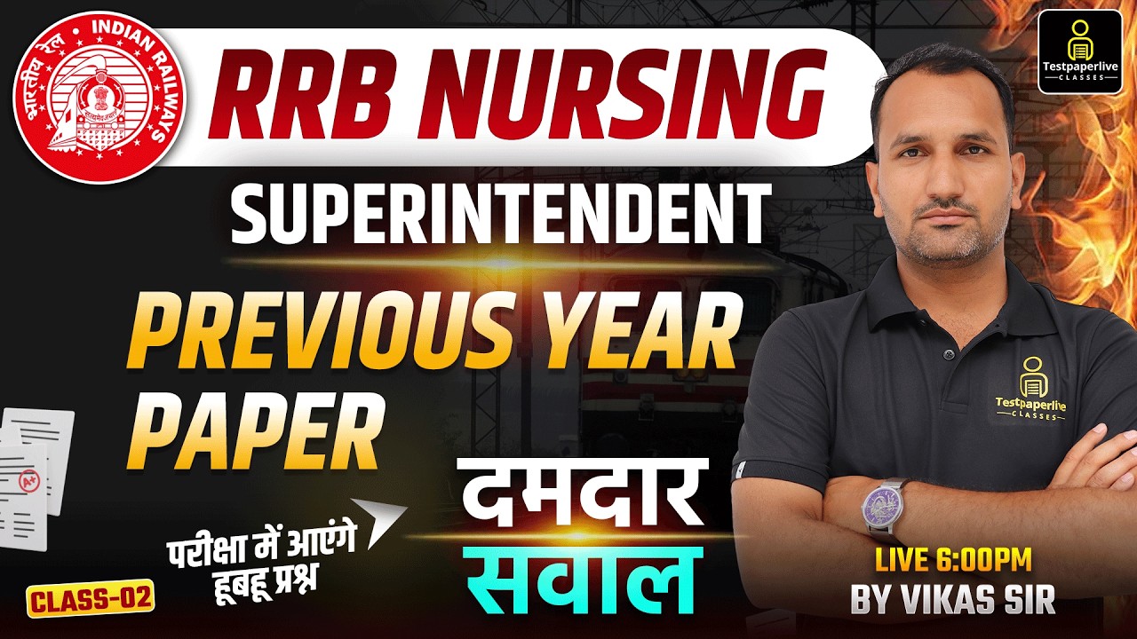 RRB Nursing Superintendent Previous Year Question Papers Solved | Class- 02 | RRB Staff Nurse #rrb