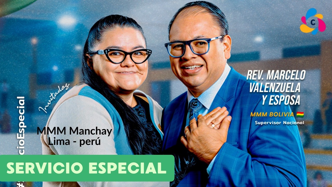 Visita Especial Rev. Marcelo Valenzuela | MMM Manchay, Lima - Perú 2026 (Servicio Especial)