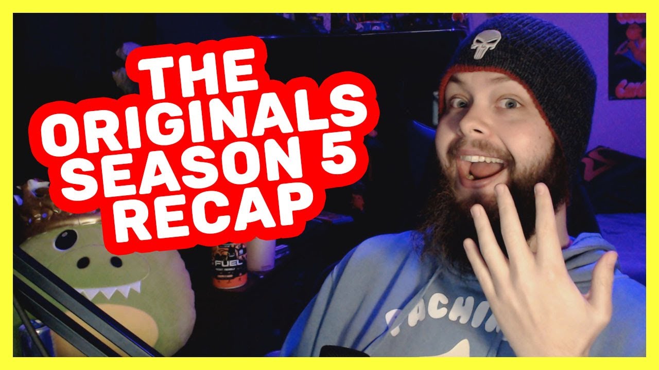 The Originals Season 5 Recap