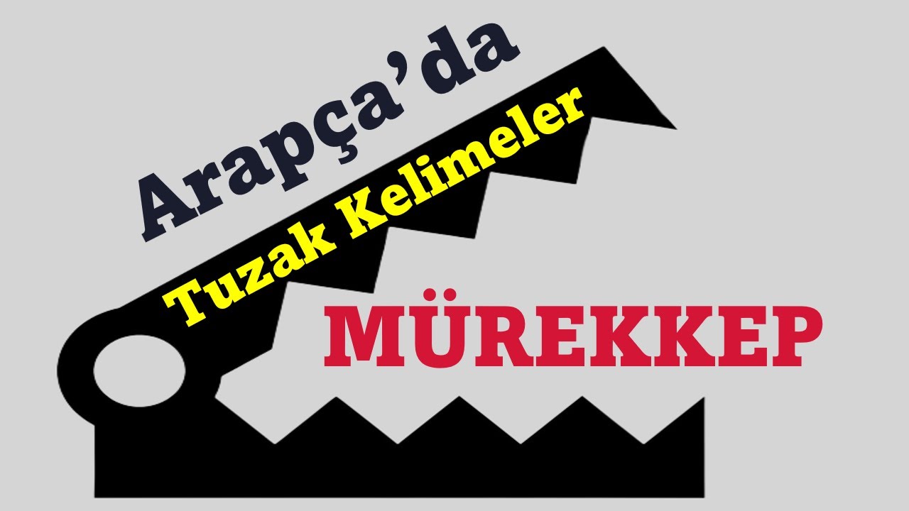 Arapçada Tuzak Kelimeler: MÜREKKEP