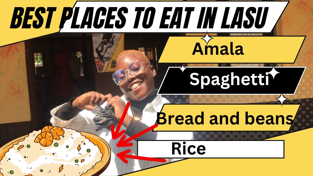 BEST PLACES TO EAT IN LASU \ part 1. $€£