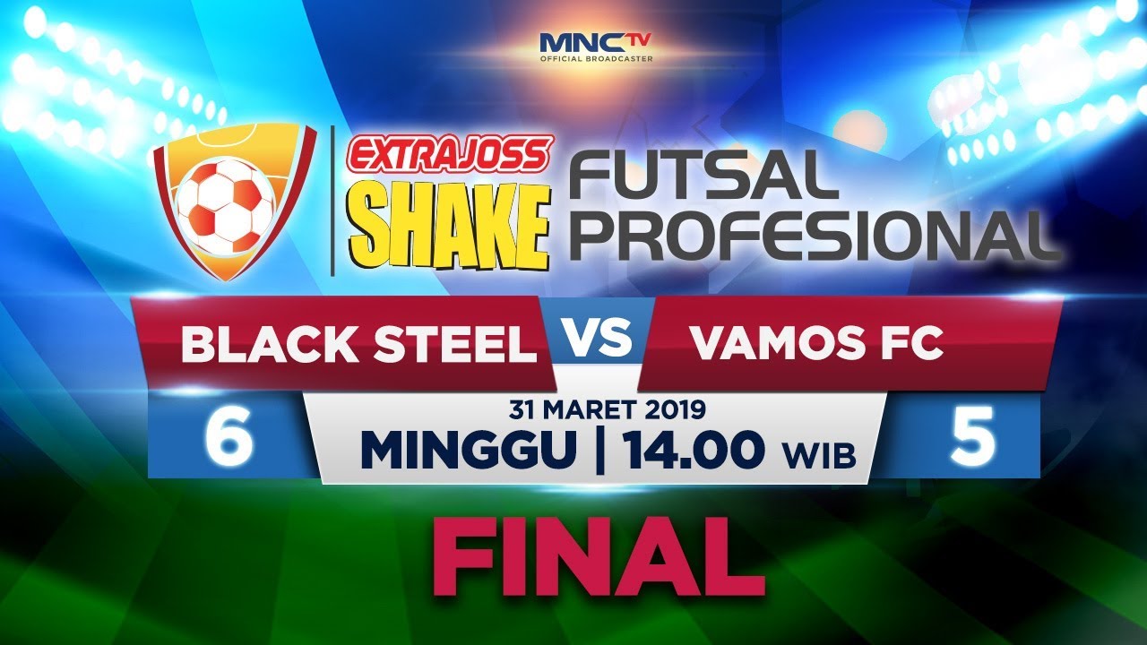 BLACK STEEL VS VAMOS (FT: 5-6) - FINAL ExtraJoss Shake Futsal Profesional 2019